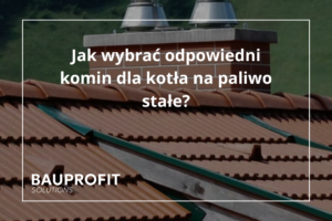 blog Jak wybrać odpowiedni komin dla kotła na paliwo stałe?
