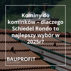 blog4 Kominy do kominków – dlaczego Schiedel Rondo to najlepszy wybór w 2026?